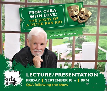 FROM CUBA, WITH LOVE: The Story of a Peter Pan Kid – Written and Performed by Dr. Manuel Prestamo