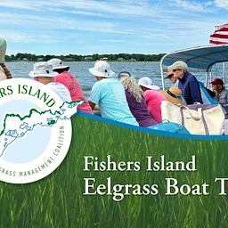 FISM 4th Annual Fishers Island Eelgrass Boat Tour