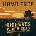 Home Free: Highways & High Seas Tour
