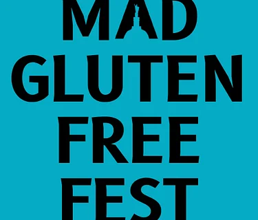 Mad Gluten Free Fest ‘26