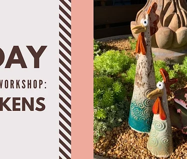 2-Day Pottery Workshop: Chickens (Day 2/2)