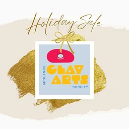 Midlands Clay Arts Society Holiday Sale