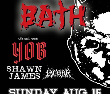 True West and The Square Present Acid Bath with Yob, Shawn James & Lacabra