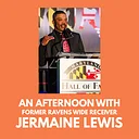 An Afternoon with Jermaine Lewis
