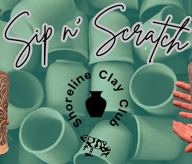 Sip n' Scratch with Shoreline Clay Club