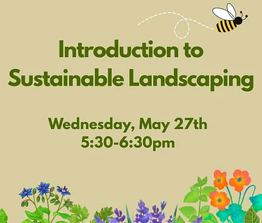 Introduction to Sustainable Landscaping, May 27th