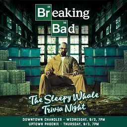 Breaking Bad Trivia Night - Downtown Chandler