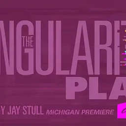 The Singularity Play by Jay Stull
