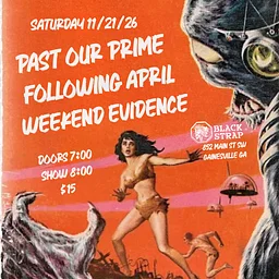 Past Our Prime / Following April / Weekend Evidence
