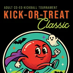 Kick-or-Treat Classic Adult Kickball Tournament