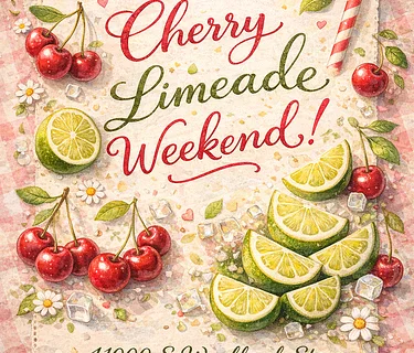 Cherry Limeade Weekend!
