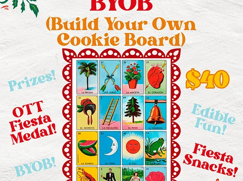 OTT Fiesta: Loteria NIght BYOB (Build Your Own Cookie Board)