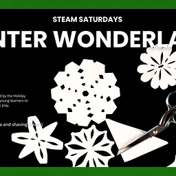 STEAM Saturdays: Winter Wonderland