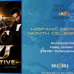 Hispanic Heritage Month Celebration: The New Orleans Jazz Museum & NOLAxNOLA504 present OVJ Collective
