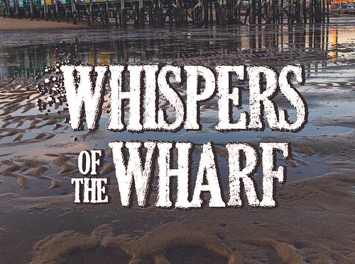WHISPERS OF THE WHARF BY DEB PERRY