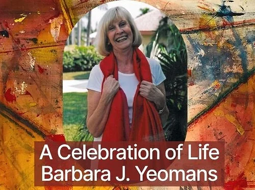 Be Happy: A Celebration of Life for Barbara J. Yeomans