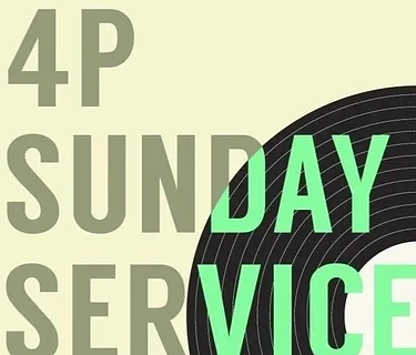 4P SUNDAY SERVICE