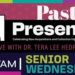 Senior Wednesday: ‘Past & Present’ Deep Dive with Dr. Tera Lee Hedrick