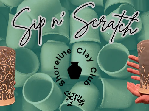 Sip n' Scratch with Shoreline Clay Club