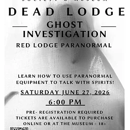 Red Lodge Paranormal Ghost Investigation