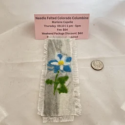 Fall Show Workshop: Needle Felted Colorado Columbine