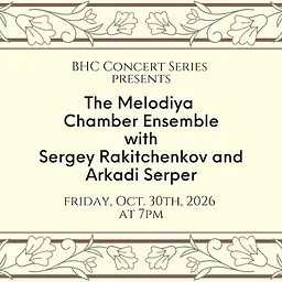 BHC Concert Series presents The Melodiya Chamber Ensemble