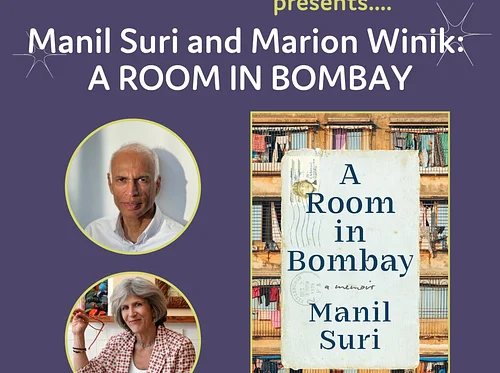 Manil Suri and Marion Winik: A ROOM IN BOMBAY