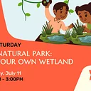S.T.E.A.M Saturday: Build a Natural Park
