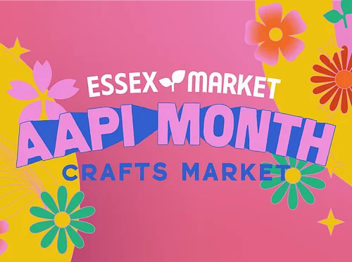 AAPI Month Crafting and Maker's Market at Essex Market