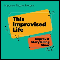 This Improvised Life: Improv and Storytelling Show