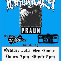 Brotality / Praun / Robbery Club / Steel Bashers