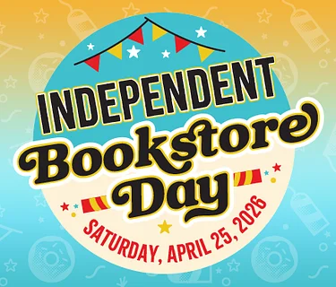 Let’s Celebrate! Indie Bookstore Day 2026!