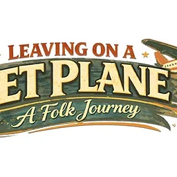 Leaving On A Jet Plane: A Folk Music Journey