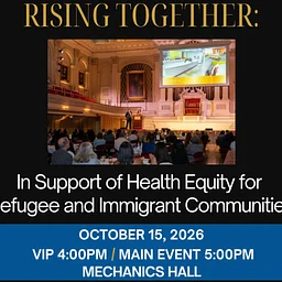 Second Annual Rising Together: In Support of Health Equity for Refugee and Immigrant Communities
