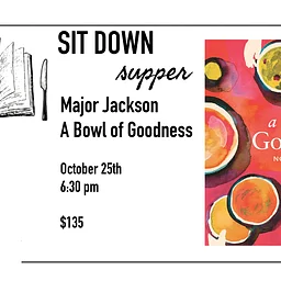 Sit Down Supper with Major Jackson