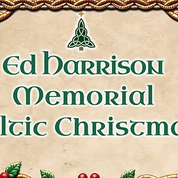 Ed Harrison Memorial Celtic Christmas