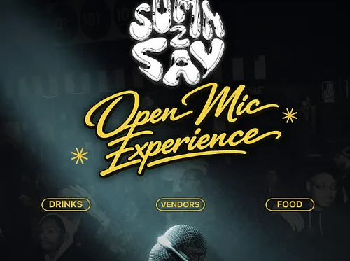 SUMN2SAY: Open Mic Experience
