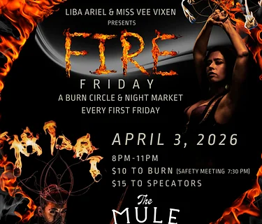 Fire Friday w/Miss Vee & Liba Ariel