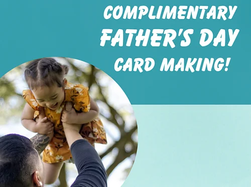 Complimentary Father’s Day Card Making