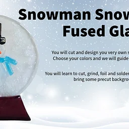 Fused Glass Workshop* Snowman Suncatcher *12pm