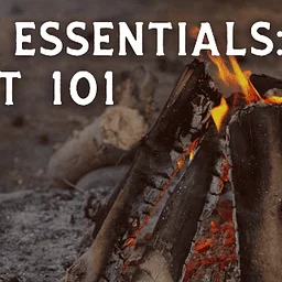 Camping Essentials: Firecraft 101