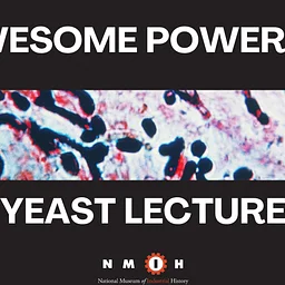 The Awesome Power of Yeast – Lecture by Gregory Lang
