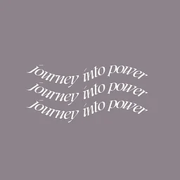 Journey into Power w/Assistant