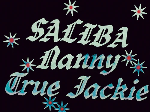 TRUE JACKIE - w/ Nanny, Saliba
