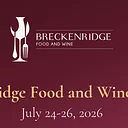 Breckenridge Food & Wine Festival + Kenosha BBQ & Beer