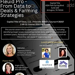 FLEUID PRO-FROM DATA TO DEALS & FARMING STRATEGIES - Capital Title of Texas, LLC.