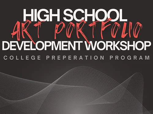 TEEN WORKSHOP: High School Portfolio Development