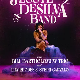 Jessye DeSilva Band / Bill Bartholomew Trio / Lilly Rhodes & Steph Carvalo