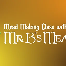Mr. B's Mead Making Class