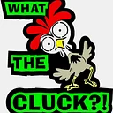 What The Cluck
